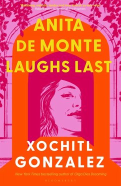 Anita de Monte Laughs Last (eBook, ePUB) - Gonzalez, Xochitl