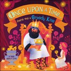 Once Upon A Time...there was a Greedy King (eBook, ePUB) Once Upon A Time...there was a Greedy King (eBook, ePUB)