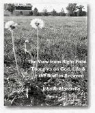 The View from Right Field - Thoughts on God, Life & the Stuff in Between (eBook, ePUB)
