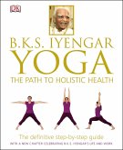 BKS Iyengar Yoga The Path to Holistic Health (eBook, ePUB)