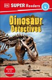 DK Super Readers Level 4: Dinosaur Detectives (eBook, ePUB)