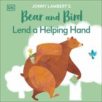 Jonny Lambert's Bear and Bird: Lend a Helping Hand (eBook, ePUB) Jonny Lambert's Bear and Bird: Lend a Helping Hand (eBook, ePUB)