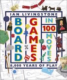 Board Games in 100 Moves (eBook, ePUB) Board Games in 100 Moves (eBook, ePUB)