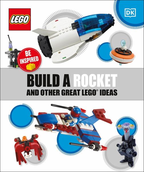 Build a Rocket and Other Great LEGO Ideas (eBook, ePUB) Build a Rocket and Other Great LEGO Ideas (eBook, ePUB)
