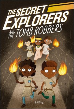 The Secret Explorers and the Tomb Robbers (eBook, ePUB) - King, Sj