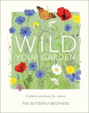 Wild Your Garden (eBook, ePUB)