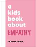 A Kids Book About Empathy (eBook, ePUB)