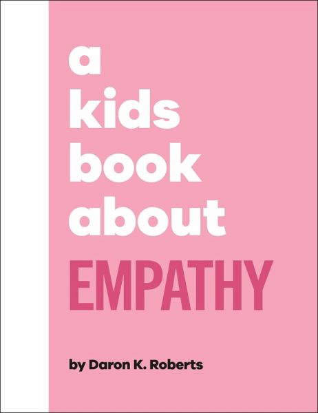 A Kids Book About Empathy (eBook, ePUB) A Kids Book About Empathy (eBook, ePUB)
