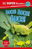 DK Super Readers Level 3 Bugs! Bugs! Bugs! (eBook, ePUB)