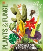 Knowledge Encyclopedia Plants and Fungi! (eBook, ePUB)