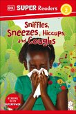 DK Super Readers Level 2 Sniffles, Sneezes, Hiccups, and Coughs (eBook, ePUB) DK Super Readers Level 2 Sniffles, Sneezes, Hiccups, and Coughs (eBook, ePUB)