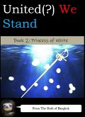 United(?) We Stand Book 2: Princess of White (United(?) We Stand -- A Battle-Harem Chronicle, #2) (eBook, ePUB)