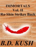 Immortals Vol. II Ra-Shin Strikes Back (eBook, ePUB)