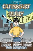 How to Outsmart a Bully (eBook, ePUB) How to Outsmart a Bully (eBook, ePUB)