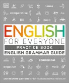 English for Everyone English Grammar Guide Practice Book (eBook, ePUB)