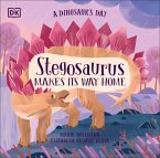 A Dinosaur's Day: Stegosaurus Makes Its Way Home (eBook, ePUB)
