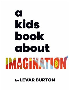 A Kids Book About Imagination (eBook, ePUB) - Burton, Levar