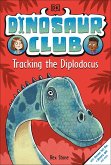 Dinosaur Club: Tracking the Diplodocus (eBook, ePUB)