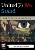 United(?) We Stand Book 3: Dark Witch & Domino (United(?) We Stand -- A Battle-Harem Chronicle, #3) (eBook, ePUB)