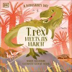 A Dinosaur's Day: T. rex Meets His Match (eBook, ePUB)
