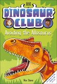 Dinosaur Club: Avoiding the Allosaurus (eBook, ePUB)