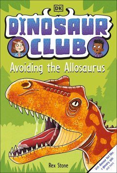 Dinosaur Club: Avoiding the Allosaurus (eBook, ePUB) - Stone, Rex