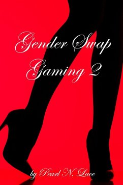 Gender Swap Gaming 2 -Getting to the Bottom (eBook, ePUB) - Lace, Pearl N.