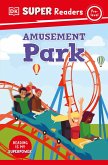DK Super Readers Pre-Level Amusement Park (eBook, ePUB) DK Super Readers Pre-Level Amusement Park (eBook, ePUB)
