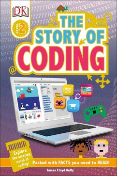 The Story of Coding (eBook, ePUB) - Kelly, James Floyd; Dk