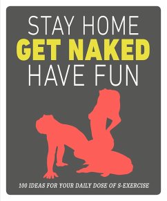 Stay Home, Get Naked, Have Fun (eBook, ePUB) - Dk