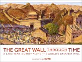 The Great Wall Through Time (eBook, ePUB) The Great Wall Through Time (eBook, ePUB)