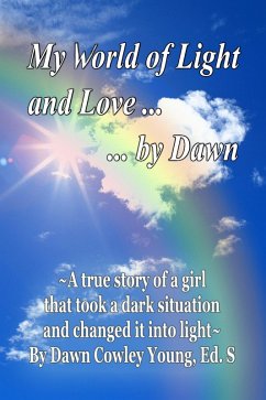 Cover My World of Light and Love ... ... by Dawn (eBook, ePUB)