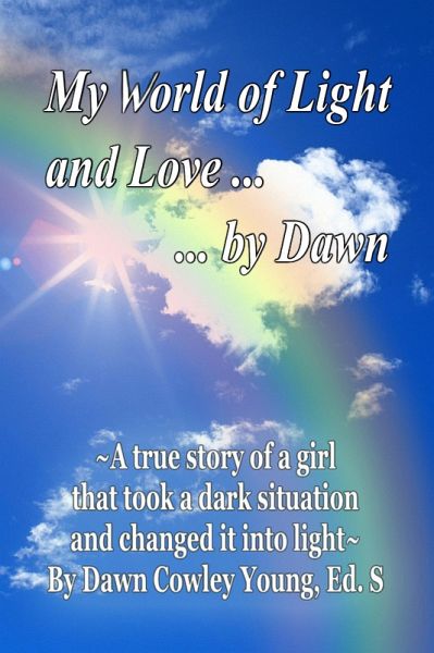 My World of Light and Love ... ... by Dawn (eBook, ePUB)
