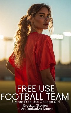 5 More Free Use College Girl Erotica Stories + An Exclusive Scene (eBook, ePUB) - Kitty, Sweet