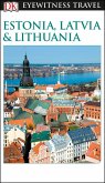 DK Eyewitness Estonia, Latvia and Lithuania (eBook, ePUB)