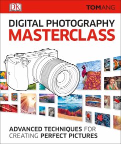 Digital Photography Masterclass (eBook, ePUB) - Ang, Tom
