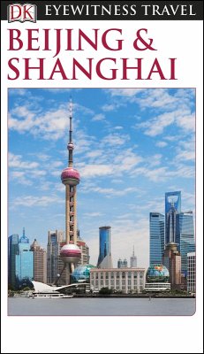 DK Eyewitness Beijing and Shanghai (eBook, ePUB) - Dk Eyewitness