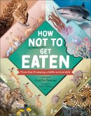How Not to Get Eaten (eBook, ePUB) How Not to Get Eaten (eBook, ePUB)