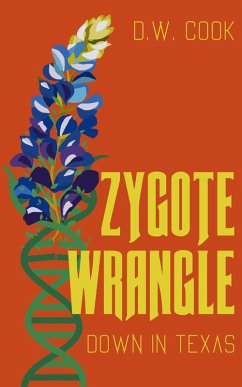 Cover Zygote Wrangle Down In Texas (eBook, ePUB)