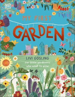 My First Garden (eBook, ePUB) - Gosling, Livi