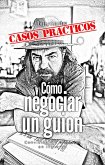 Casos Prácticos - cómo negociar un guion (NEGOCIACIÓN, #2) (eBook, ePUB)