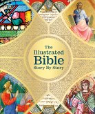 The Illustrated Bible Story by Story (eBook, ePUB) The Illustrated Bible Story by Story (eBook, ePUB)