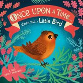 Once Upon A Time...there was a Little Bird (eBook, ePUB) Once Upon A Time...there was a Little Bird (eBook, ePUB)