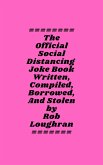 The Official Social Distancing Joke Book; These Jokes Will Keep People Six (or More) Feet Away (eBook, ePUB) The Official Social Distancing Joke Book; These Jokes Will Keep People Six (or More) Feet Away (eBook, ePUB)