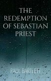 The Redemption of Sebastian Priest (eBook, ePUB)