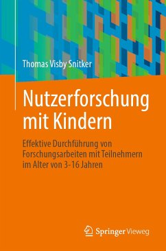 Nutzerforschung mit Kindern (eBook, PDF) - Snitker, Thomas Visby
