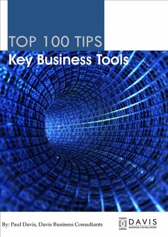 Top 100 Tips Key Business Tools (eBook, ePUB) - Davis, Paul