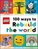 LEGO 100 Ways to Rebuild the World (eBook, ePUB)