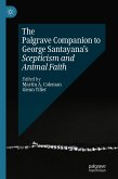 The Palgrave Companion to George Santayana&quote;s Scepticism and Animal Faith (eBook, PDF)