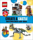 Create a Castle and Other Great LEGO Ideas (eBook, ePUB)
